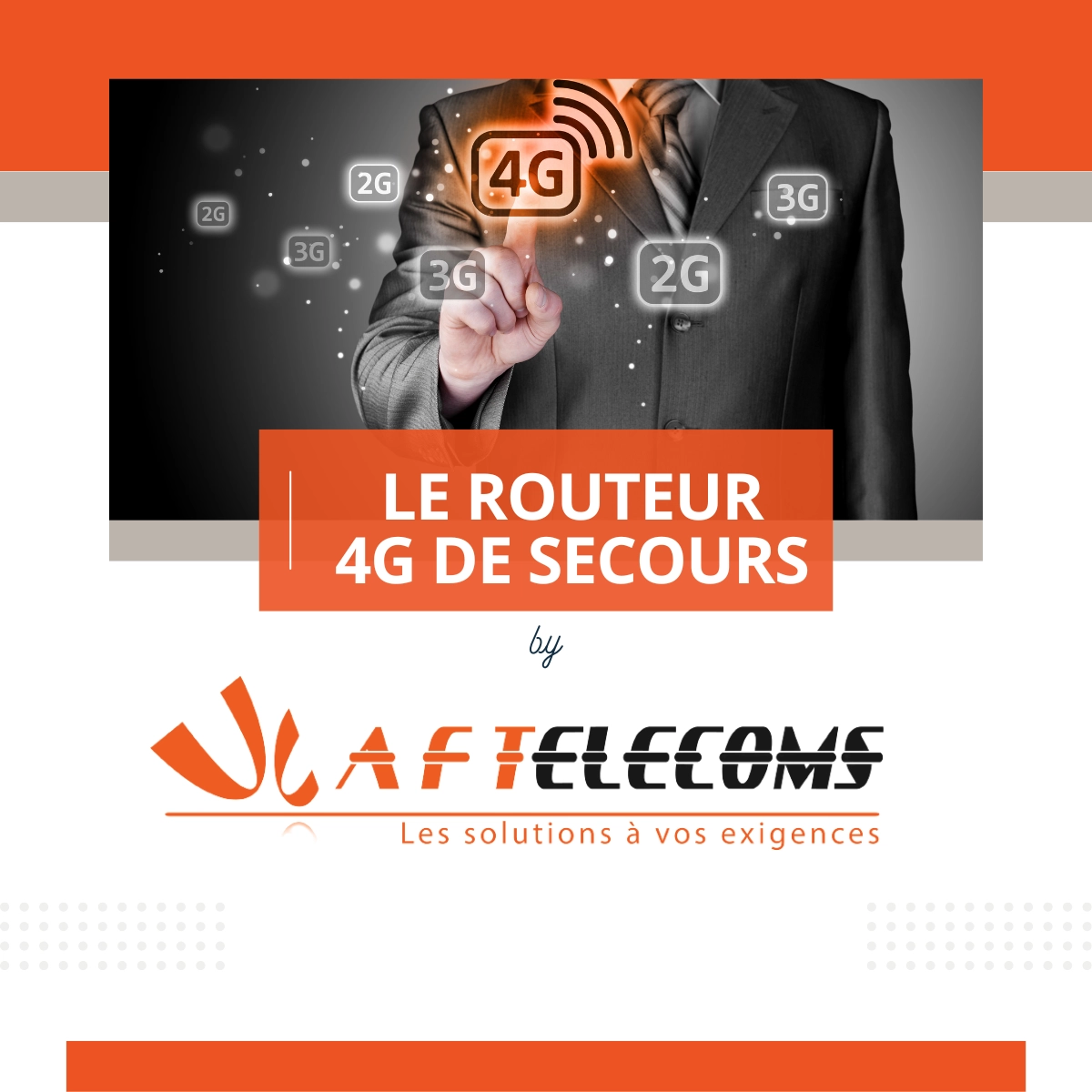 Le routeur 4G de secours by AF TELECOMS - Expert en téléphonie, télécoms, vidéosurveillance dans le Calvados