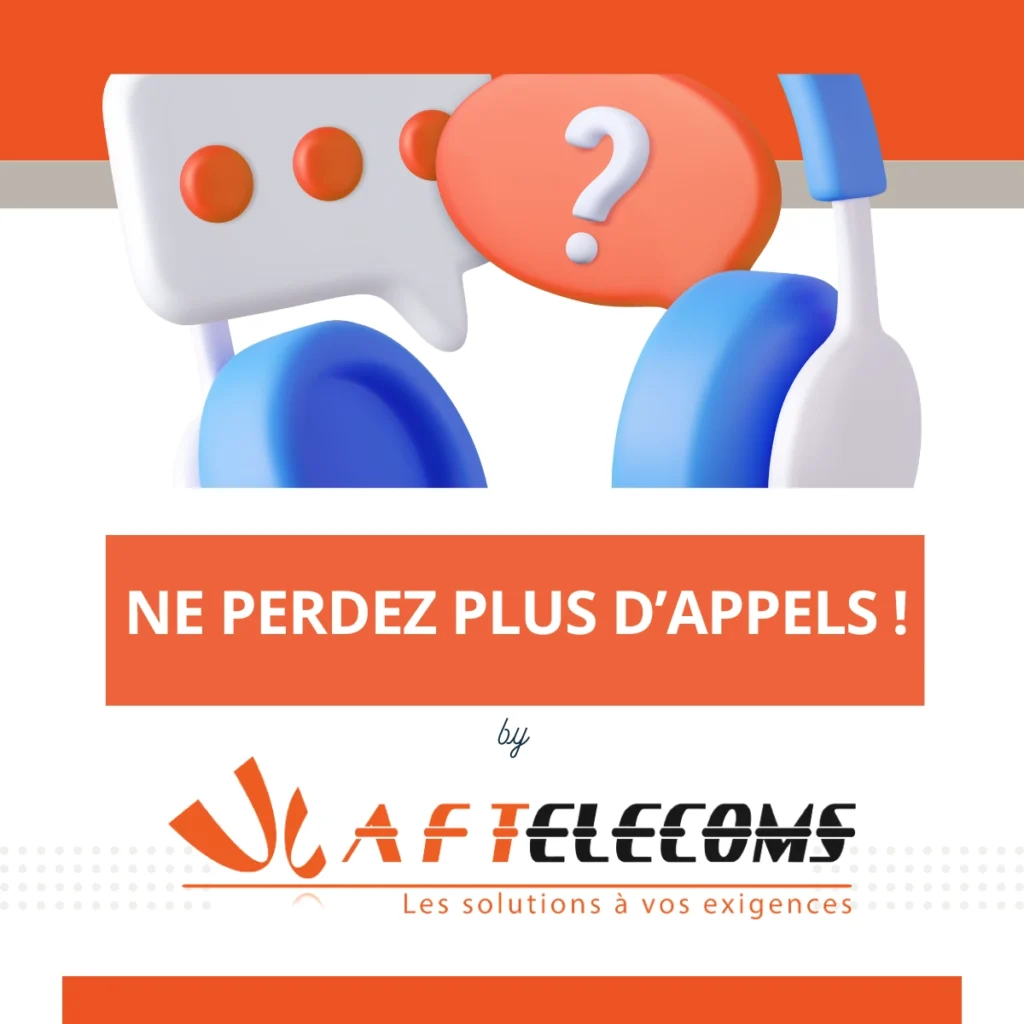 Comment ne plus perdre les appels de mes clients ou de mes prospects ?